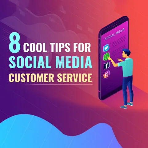 8 Tips for Social Media Customer Service