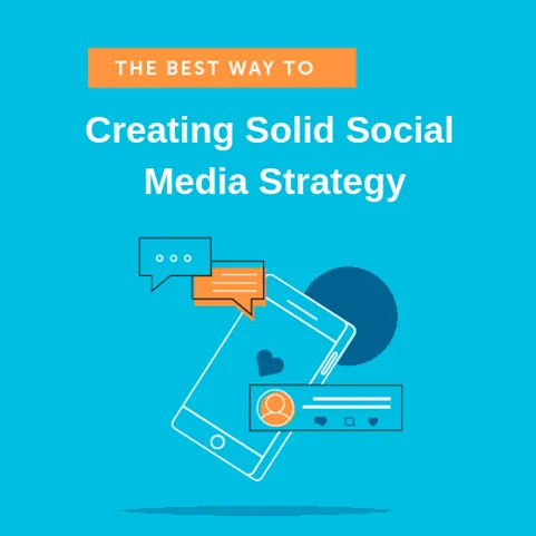 Creating a Solid Social Media Strategy